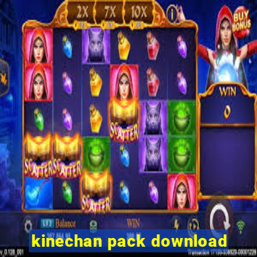 kinechan pack download